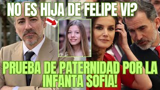 🔴GRAVE ULTIMA HORA X LA INFANTA SOFÍA Y PRUEBA DE PATERNIDAD X JAIME DEL BURGO AVERGÜENZA A LETIZIA [upl. by Etteuqram]