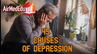 45 Causes of Depression [upl. by Yeldahc453]