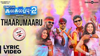 Kalakalappu 2  Thaarumaaru Song  Hiphop Tamizha  Jiiva Jai Shiva Nikki Galrani CatherineTresa [upl. by Ille]