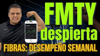 Desempeño Semanal de las FIBRAS Fibra Monterrey FMTY14 Se Recupera📈📈📈 [upl. by Marienthal]