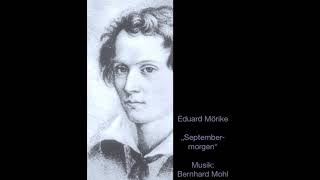 quotSeptembermorgenquot Eduard Mörike  Bernhard Mohl Lied [upl. by Dale501]