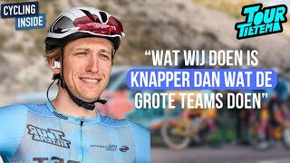 BAS TIETEMA  WAT WIJ DOEN IS KNAPPER DAN WAT DE GROTE TEAM DOEN  CYCLING INSIDE [upl. by Harberd]