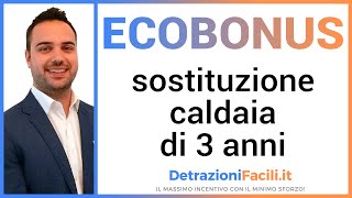 Ecobonus posso sostituire una caldaia di 3 anni [upl. by Bohaty]