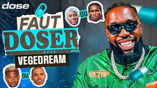 VEGEDREAM  Faut Doser  Drogba ou Yaya Touré  Usher ou Chris Brown [upl. by Ardisi]