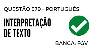 Questão 379  Português para Concursos  Interpretação de Texto  FGV [upl. by Raseda]