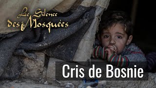 Le Silence des mosquées  Cris de Bosnie [upl. by Mullins92]