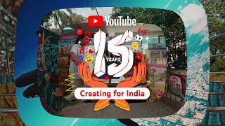 Lets celebrate 15YearsOfYouTube in India CreatingForIndia [upl. by Lezah876]