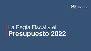 Conversatorio presupuesto 2022 y Regla Fiscal [upl. by Ladew]