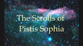 Mysteries of the Universe 6 Pistis Sophia An Ancient Scroll [upl. by Alikat238]