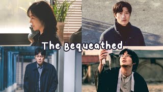 Sinopsis Drama Korea The Bequeathed [upl. by Etnad280]