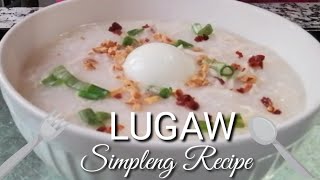 How to Cook Simple Lugaw Recipe All About Mimi [upl. by Trah]