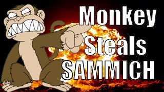 The Monkey Purge  Monkey Steals Sammich Funny Voiceover [upl. by Benjy]