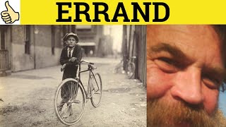 🔵 Errand  Errand of Mercy Meaning  Fools Errand Examples  Errand Definition [upl. by Jojo]