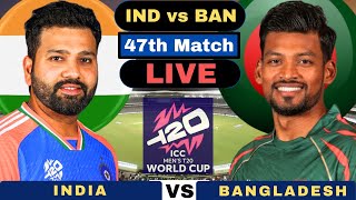 T20 World Cup Live  India vs Bangladesh Live 47th T20 Match  IND vs BAN Live T20 World Cup 2024 [upl. by Melinda]