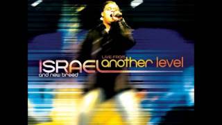 ANOTHER BREAKTHROUGH ISRAEL HOUGHTON amp NEW BREED LIVE FROM ANOTHER LEVEL [upl. by Rheingold869]