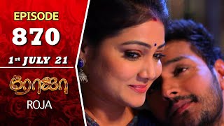 ROJA Serial  Episode 870  1st July 2021  Priyanka  Sibbu Suryan  Saregama TV Shows Tamil [upl. by Einnaffit660]