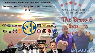 Roadhouse Rules SEC and NBA Baseball Tourney Way Too Early Top 5 SEC Teams for 2024 [upl. by Murdoch]