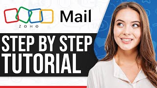 Zoho Mail Tutorial 2024 How To Use Zoho Mail StepByStep [upl. by Jer]