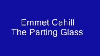 Emmet Cahill The Parting Glass  Lyrics [upl. by Ostap]