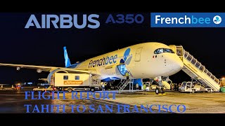 ✈️ TRIP REPORT FRENCHBEE  AIRBUS A350 PAPEETE TAHITI  TO SAN FRANCISCO [upl. by Lurline]