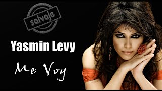 Me Voy  Yasmin Levy 💕 [upl. by Quigley]