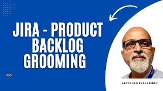 Jira  Product backlog grooming [upl. by Shayna]