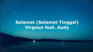 Virgoun feat Audy  Selamat Selamat Tinggal Lirik lagu [upl. by Pomona]