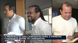 A preparação dos candidatos à prefeitura de Salvador para o debate na Band  Band Cidade [upl. by Adao421]