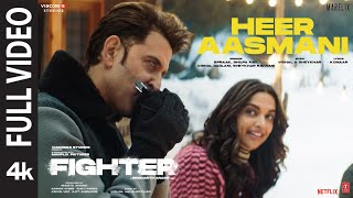 FIGHTER Heer Aasmani Full Video Hrithik Roshan Deepika Anil VishalSheykhar Bpraak Kumaar [upl. by Cozza253]