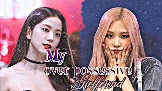 Chaesoo Oneshot  • My Overpossessive Girlfriend • [upl. by Nannerb]