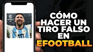 Cómo Hacer un Tiro Falso en eFootball 2024 Mobile Fácil [upl. by Garwin]