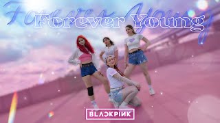 KPOP IN PUBLICK  ONE TAKE BLACKPINK 블랙핑크  ’Forever Young’ Dance Cover by ONELIGHT [upl. by Phillis959]