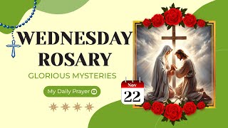 TODAY HOLY ROSARY GLORIOUS MYSTERIES ROSARY WEDNESDAY🌹NOVEMBER 23 2023 🌹TO OVERCOME ALL THINGS [upl. by Aoh66]