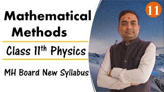 Mathematical Methods Class 11th Physics Part 11 [upl. by Htiekel911]