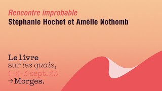 Podcast  Rencontre improbable avec Amélie Nothomb et Stéphanie Hochet  2023 [upl. by Zantos]