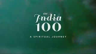 A Spiritual Journey  The India 100 [upl. by Granoff75]