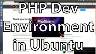 Setup PHP Development Environment on Ubuntu [upl. by Ayekehs512]