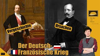 Der DeutschFranzösische Krieg 187071  Vorgeschichte und Ursachen [upl. by Christophe824]