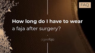 How Long Do I Have to Wear a FAJA After Surgery [upl. by Ayar427]