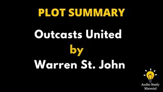 Plot Summary Of Outcasts United By Warren St John  Outcasts United [upl. by Phina]