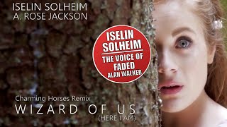 LOTUS ISELIN SOLHEIM amp A ROSE JACKSON  WIZARD OF US  OFFICIAL VIDEO DEEP HOUSE REMIX [upl. by Pravit]