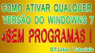 Como Ativar Qualquer versão do Windows 7 Sem Programas [upl. by Marv]