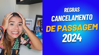 Cancelamento de Passagem Aérea em 2024  Reembolso  Multa  Taxas  Perguntas e Respostas [upl. by Idnim]