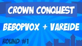 Crown Conquest Round 1 of 3  BebopVox amp Vareide [upl. by Oranneg]