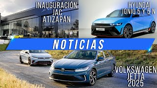 Noticias  Volkswagen Jetta 2025  Inauguración de JAC Atizapán  Hyundai IONIQ 5 y 5 N [upl. by Jasmine967]