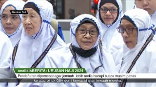 analisisBERITA  30 Nov 2023 – Urusan haji 2024 [upl. by Einad]