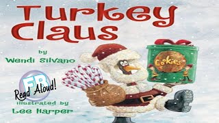 🎄 Kids Books Read Aloud  Turkey Claus by Wendi Silvano [upl. by Perzan]