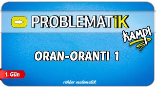 Oran Orantı 1  Problemler Kampı 1Gün  Problematik Kampı  Rehber Matematik [upl. by Lieberman]