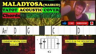 MALADYOSA  NAIRUD SA WABAD  TATOT ACOUSTIC  CHORDS [upl. by Ajiram680]