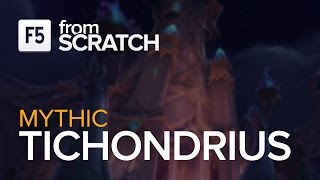 From Scratch vs Tichondrius Mythic World 4 EU 3 [upl. by Erika740]